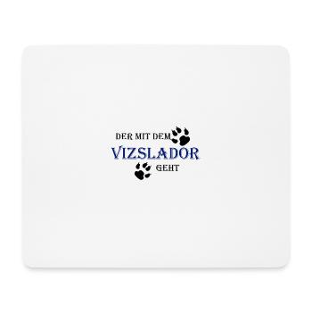 Der mit dem Vizslador geht - Mousepad (Querformat) - Weiß - Vorne