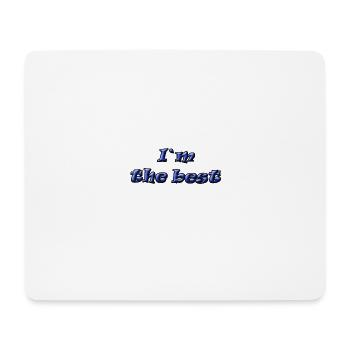 IM THE BEST - Mouse Pad (horizontal) - white - Front