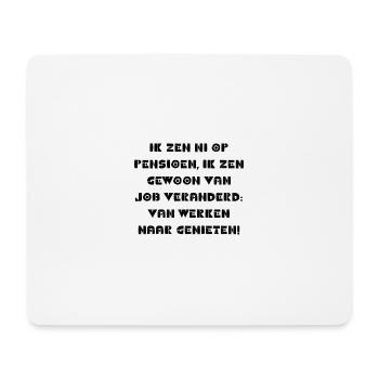 lustige Ruhestandssprüche im Antwerpener Dialekt - Mousepad (Querformat) - Weiß - Vorne