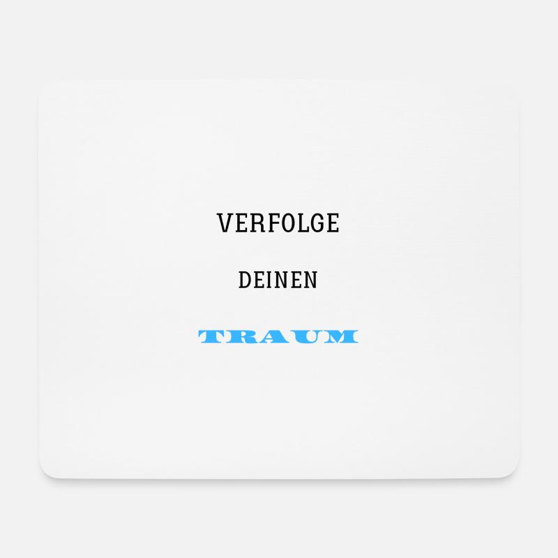 Verfolge deinen Traum - Mousepad (Querformat) - Weiß