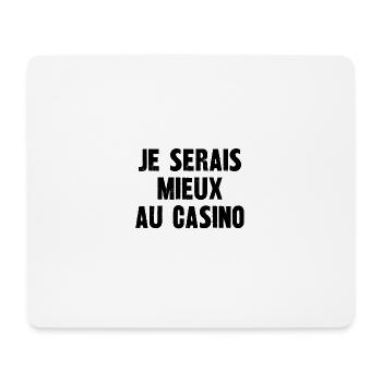 je serais mieux au casino - Tapis de souris (format paysage) - blanc - Devant