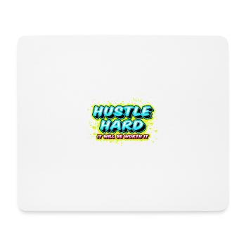 Hustle Hard - It Will Be Worth It - Mousepad (Querformat) - Weiß - Vorne