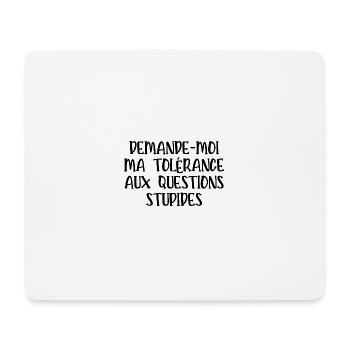 tolérance aux questions stupides - Tapis de souris (format paysage) - blanc - Devant