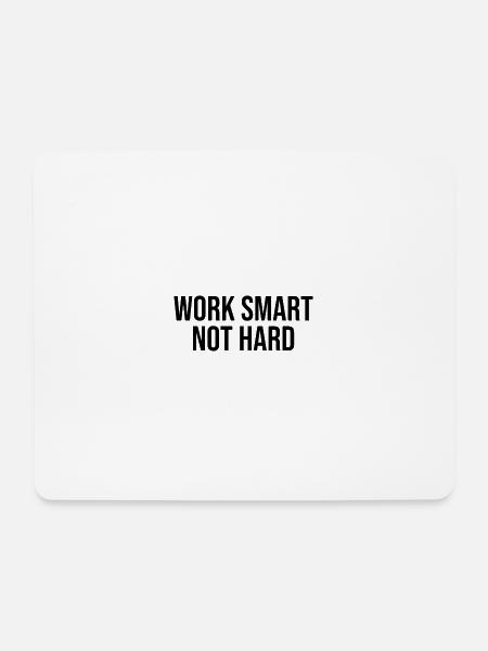 work smart not hard - Mousepad (Querformat) - Weiß