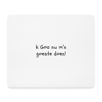Je vais faire ce que j'ai à faire à Goa maintenant ! (Dialecte flamand occidental) - Tapis de souris (format paysage) - blanc - Devant