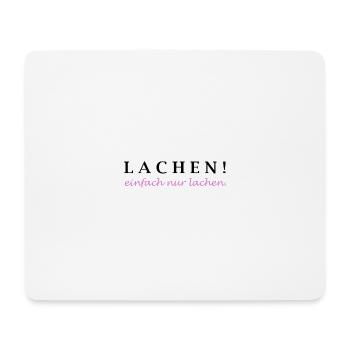 lachen! einfach nur lachen. - Mousepad (Querformat) - Weiß - Vorne