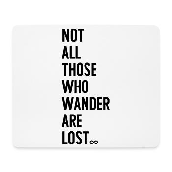 Not all those who wander are lost - Mousepad (Querformat) - Weiß - Vorne