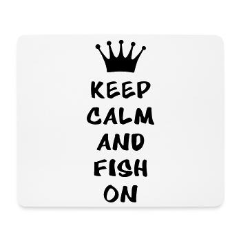 Keep calm and fish on - Mouse Pad (horizontal) - white - Front