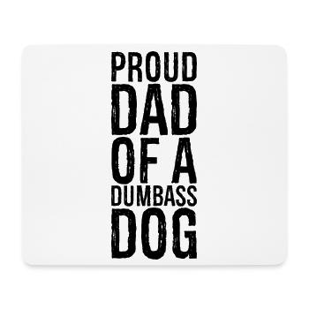 proud dad of a dumbass dog - Mousepad (Querformat) - Weiß - Vorne