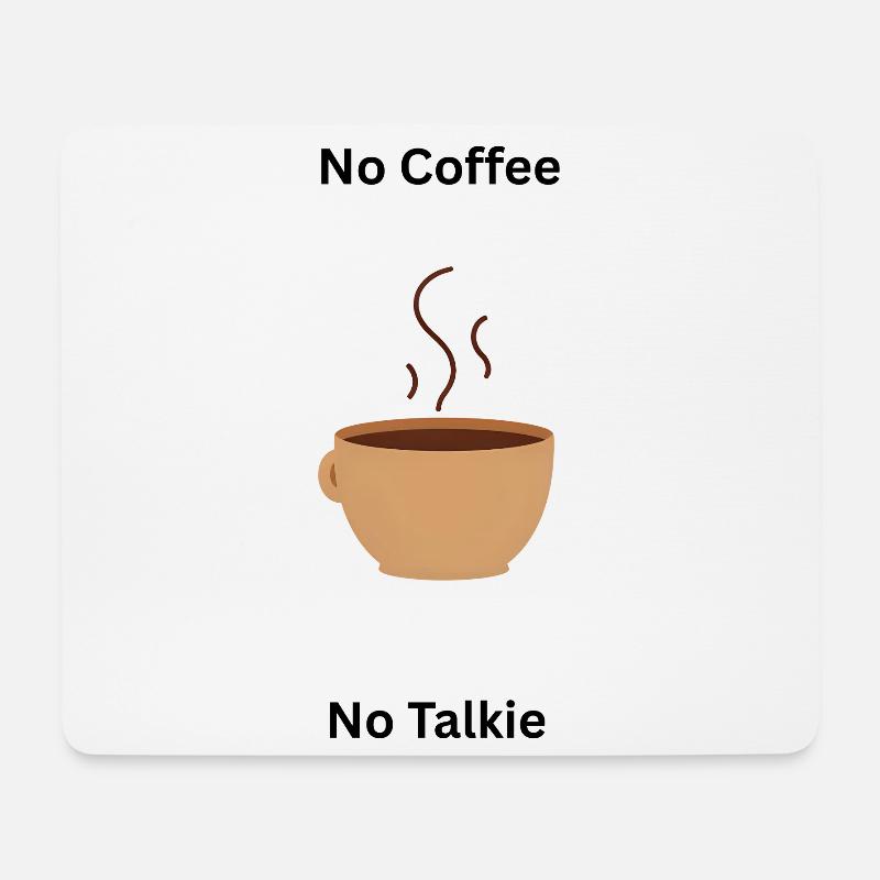 Kaffee Shirt | No Coffee, No Talkie - Mousepad (Querformat) - Weiß