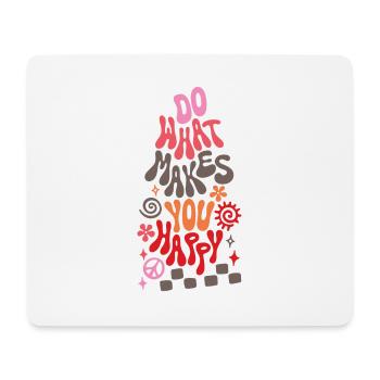 Do What Makes You Happy Retro Spruch - Mousepad (Querformat) - Weiß - Vorne