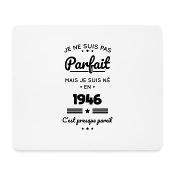 Anniversaire 76 ans - Pas parfait mais né en 1946 - Tapis de souris (format paysage) - blanc - Devant