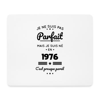 Anniversaire 46 ans - Pas parfait mais né en 1976 - Tapis de souris (format paysage) - blanc - Devant