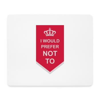 I prefer not to - Mouse Pad (horizontal) - white - Front