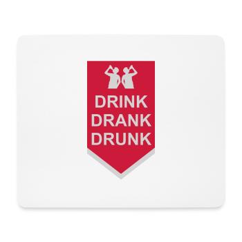 drink drank drunk Zitat - Mousepad (Querformat) - Weiß - Vorne