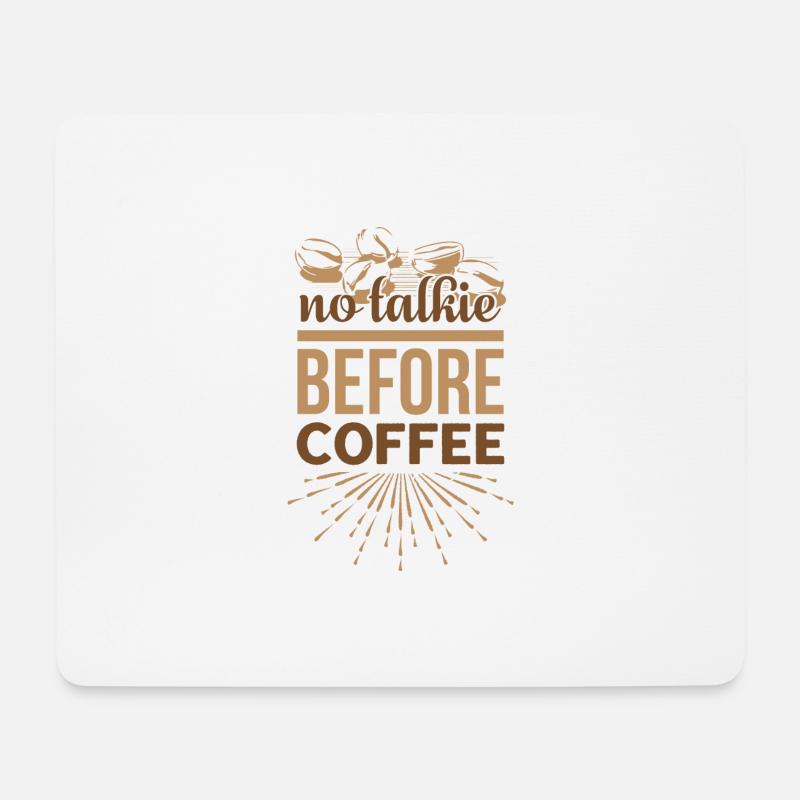 no talkie before coffee - Mousepad (Querformat) - Weiß