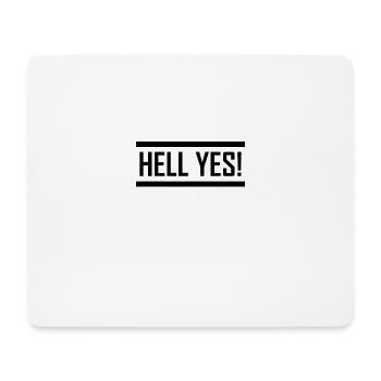 HELL YES! - Mouse Pad (horizontal) - white - Front
