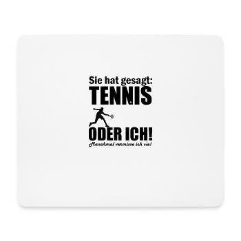 Lustiger Tennis Spruch - Mousepad (Querformat) - Weiß - Vorne