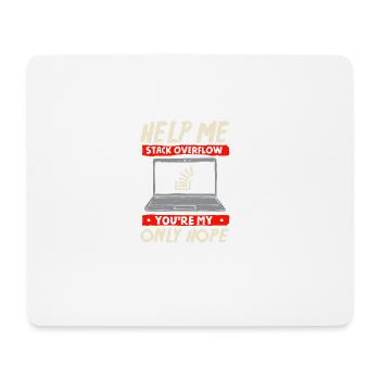 help me stack overflow you are my only hope - Tapis de souris (format paysage) - blanc - Devant