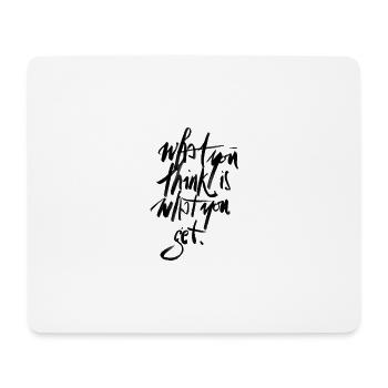 What you think is what you get. - Mousepad (Querformat) - Weiß - Vorne
