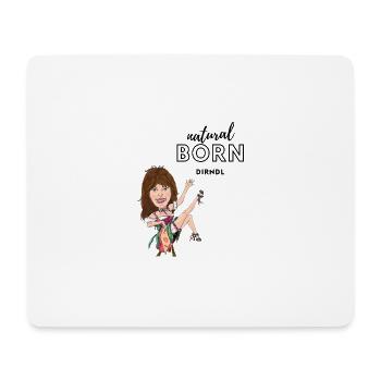 natural born dirndl - Mousepad (Querformat) - Weiß - Vorne