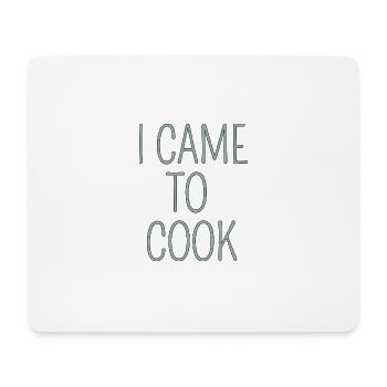 i came to cook design for the kitchen - Mouse Pad (horizontal) - white - Front