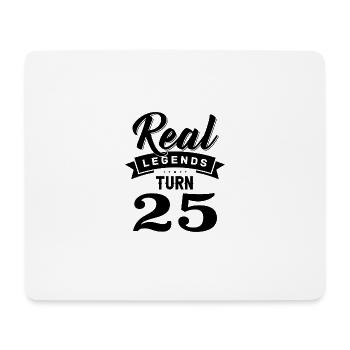 Real Legends Turn 25, 25 Birthday - Mouse Pad (horizontal) - white - Front