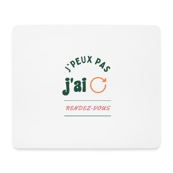 J'peux pas, j'ai rendez-vous - Tapis de souris (format paysage) - blanc - Devant