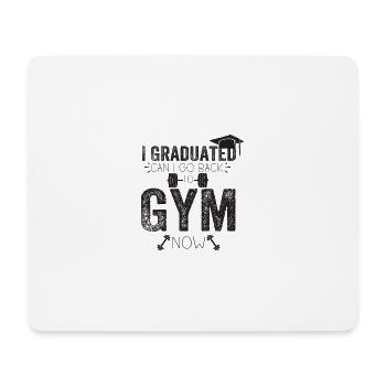 J’ai obtenu mon diplôme puis-je retourner au gymnase maintenant - Tapis de souris (format paysage) - blanc - Devant