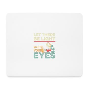Beobachten Sie Ihre Augen Punktschweißgerät Gesche - Mousepad (Querformat) - Weiß - Vorne