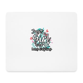 dolphin lover funny quote just a girl, d - Mouse Pad (horizontal) - white - Front