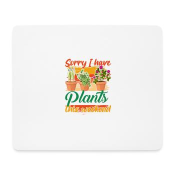 Sorry, I have sweet this weekend - Mouse Pad (horizontal) - white - Front