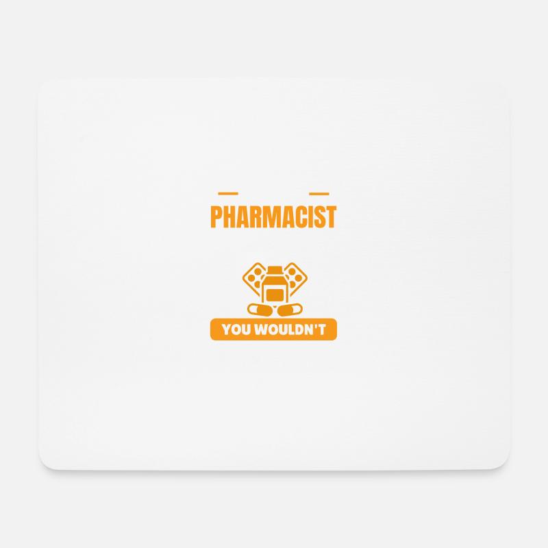 Es ist eine Apothekerin, die Apotheker -Apothekenf - Mousepad (Querformat) - Weiß