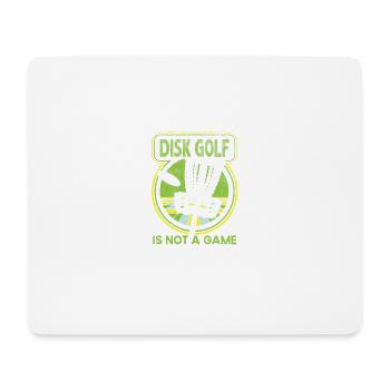 Disk golf is not a game, it is a Life Sk - Mouse Pad (horizontal) - white - Front