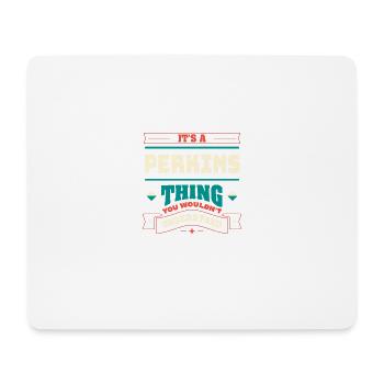 Its a Perkins Thing Nachname passend zur Familie F - Mousepad (Querformat) - Weiß - Vorne