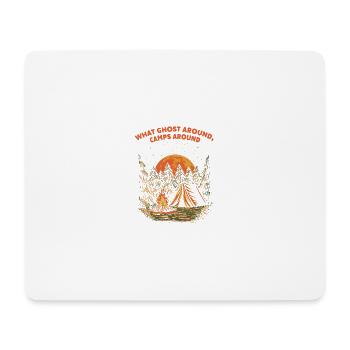 Ghost Around Camps Around Camping Scherz Camper Wo - Mousepad (Querformat) - Weiß - Vorne