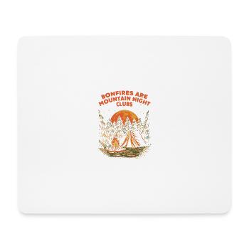 Campfires are Mountain Night Clubs Camping Wande - Mouse Pad (horizontal) - white - Front
