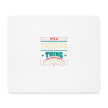 C’est une chose de Thomas, le nom de famille -Matching Fa - Tapis de souris (format paysage) - blanc - Devant