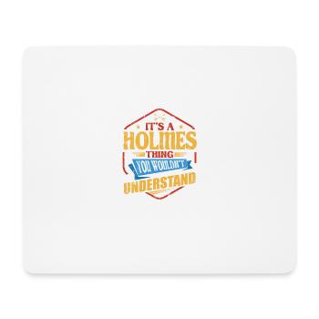 Es ist ein Holmes -Ding lustiger Nachname Humor Fa - Mousepad (Querformat) - Weiß - Vorne