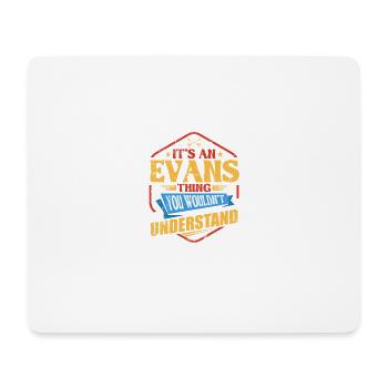 Es ist ein Evans -Ding lustiger Nachname Humor Fam - Mousepad (Querformat) - Weiß - Vorne