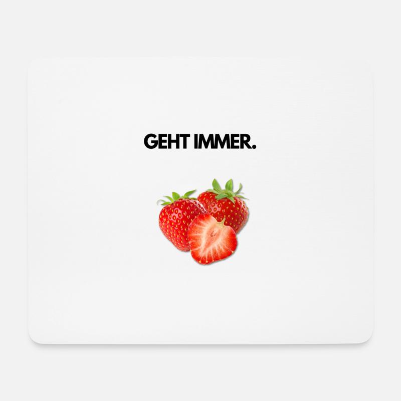 Erdbeeren. Geht immer. - Mousepad (Querformat) - Weiß