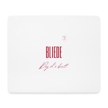 Bliede daj d'r bint – Twente- und Sallands-Dialekt - Mousepad (Querformat) - Weiß - Vorne