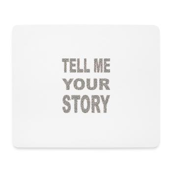 tell me your story - Mousepad (Querformat) - Weiß - Vorne