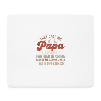 They Call Me Daddy: Father's Day Humor - Mouse Pad (horizontal) - white - Front