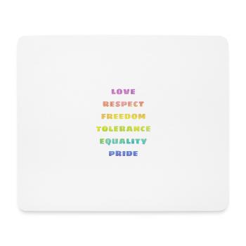 LOVE RESPECT FREEDOM TOLERANCE EQUALITY PRIDE - Mousepad (Querformat) - Weiß - Vorne
