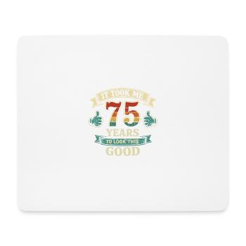 75 Ans Pour Être Aussi Beau - Humour Anniversaire - Tapis de souris (format paysage) - blanc - Devant