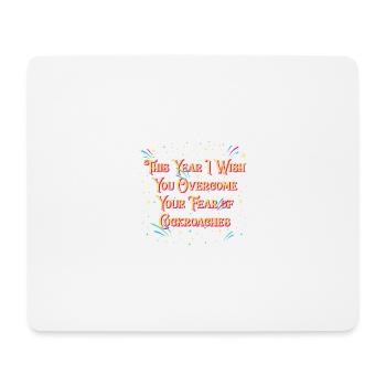 Overcome your fear of cockroaches Happy New Year - Mouse Pad (horizontal) - white - Front