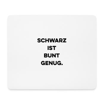 Black is colorful enough - Mouse Pad (horizontal) - white - Front