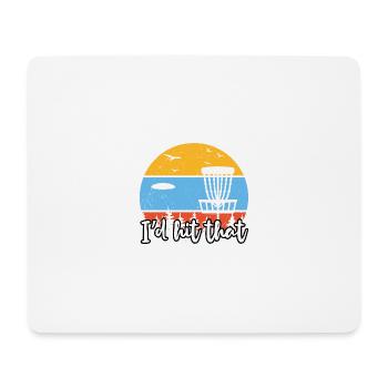 Funny quote I have this disc golf, disc golfs - Mouse Pad (horizontal) - white - Front