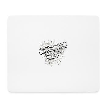 Resolution ist es, nicht dreißig lustige glücklich - Mousepad (Querformat) - Weiß - Vorne
